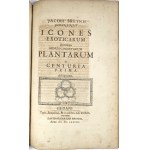 Breyne Jacob - Jacobi Breynii Gedanensis Exoticarum aliarumque Minus Cognitarum Plantarum Centuria Prima, cum Figuris Aenis Summo studio elaboratis. Gedani [Gdańsk] 1678 Typis, symptibus & in aedibus autoris, Imprimebat David-Fridericus Rhetius.