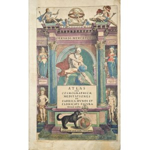 Mercator Gerard - Gerardi Mercatoris Atlas Sive Cosmographicæ Meditationes De Fabrica Mvndi et Fabricati Figvra. Denuo auctus. Editio Sumptibus & typis aneis Iudoci Hondij Amsterodami A. 1607. [Cz. 1-2].