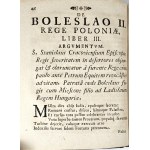 Gleissenberg Virgil - Boleslaus II. Rex Poloniarum, S. Stanislai Episcopi et Martyris Cracoviensis Occisor : sua expemplari poenitentia, Quam Ossiaci in Carinthia egit [...] Cracoviae 1735 Typis Collegij Majoris Universitatis