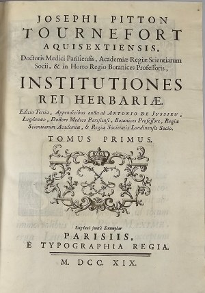 Tournefort Joseph Pitton, Aquisextiensis - Institutiones rei herbariae. T. 1-3. Parisiis 1719 Typ. Regia.