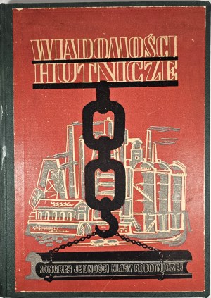 Metallurgical News dedicated to labor competition and experience exchange. Year V. 1949, Katowice - Nakł. Central Board of Metallurgical Industry.