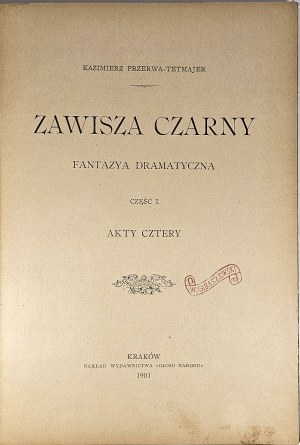 Przerwa-Tetmajer Kazimierz - Zawisza Czarny. A dramatic fantasia. Part I. Acts four. Kraków 1901 Nakł. Published by 