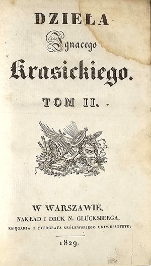 Krasicki Ignacy - Works ... T. II. Edycya nowa i kompletna podług wydania Franciszka Dmochowskiego. Warsaw 1829 Nakład i Druk N. Glücksberg.