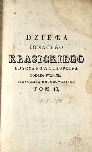 Krasicki Ignacy - Works ... T. II. Edycya nowa i kompletna podług wydania Franciszka Dmochowskiego. Warsaw 1829 Nakład i Druk N. Glücksberg.