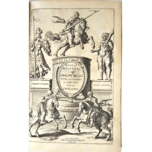 Melzi Lodovico - Regole militari del cavalier Melzo sopra il governo e servitio della cavalleria. In Anversa [Antwerpia] 1611 Appresso Gioachimo Trognaessio
