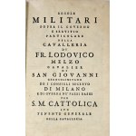 Melzi Lodovico - Regole militari del cavalier Melzo sopra il governo e servitio della cavalleria. In Anversa [Antwerpia] 1611 Appresso Gioachimo Trognaessio