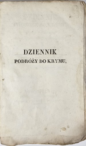 Kaczkowski Karol - Diary of a journey to Crimea, made in the year 1825. by ... part four. Warsaw 1829 Printed by N. Glücksberg.