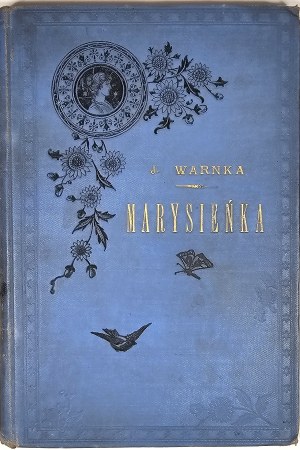 Warnka Jadwiga - Marysieńka or two months on Rügen a novel for young people from 12 years. With 6 pictures. Warsaw 1895 Nakł. i własność M. Arcta.