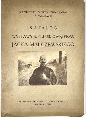 [Malczewski TZSP] - Catalog of the jubilee exhibition of the works of Jacek Malczewski. Warsaw June 1925 Publisher of the Society for the Encouragement of Fine Arts.