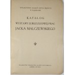 [Malczewski TZSP] - Katalog wystawy jubileuszowej prac Jacka Malczewskiego. Warszawa czerwiec 1925 Wyd. Towarzystwa Zachęty Sztuk Pięknych.