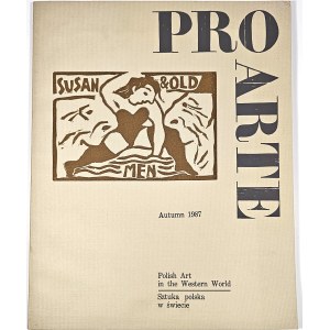 Pro Arte. Autumn 1987. Polish Art in the Western World. Sztuka polska w świecie. Wyd. Wojtek and Ewa Fibak. Red. Zbigniew Michał Legutko.