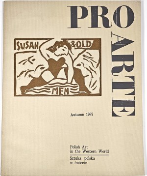 Pro Arte. Autumn 1987 Polish Art in the Western World. Polish art in the world. Published by Wojtek and Ewa Fibak. Editor. Zbigniew Michał Legutko.