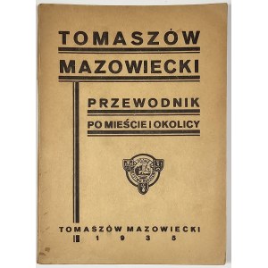 Dekowski Jan Piotr, Jastrzębski Jerzy - Tomaszów Mazowiecki. Przewodnik po mieście i okolicy. Tomaszów Mazoiwecki 1935 Wyd. Oddziału Tomaszowskiego Polskiego Towarzystwa Krajoznawczego.