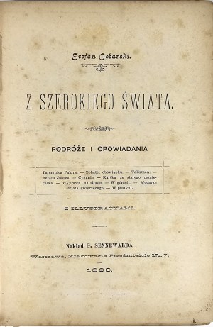 Gębarski Stefan - From the Wide World. Travels and short stories. With illustracyami. Warsaw 1898 Nakł. G. Sennewald.
