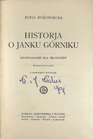Bukowiecka Zofia - Story about Janek the miner. A story for the youth. 5th edition. with 9 engravings. Warsaw-Krakow-Lublin 1928 Nakł. Gebethner and Wolff.