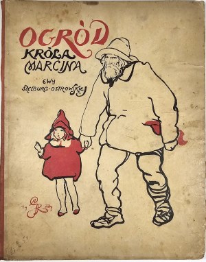 Szelburg-Ostrowska Ewa - The Garden of King Martin. A wizard's tale. With illustrations by Antoni Gawinski. Warsaw 1924 Wyd. M. Arcta.