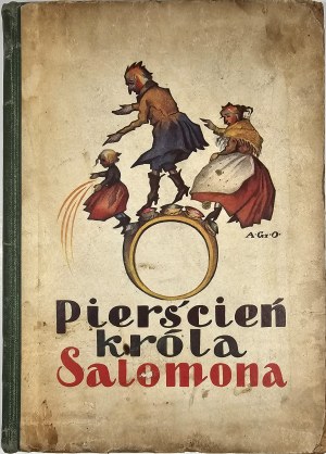 Rogoszówna Zofja - The Ring of King Solomon according to Clement Bretano, written ... Illustrated by Anna Gramatyka-Ostrowska. Lviv 1932 Ossolineum.