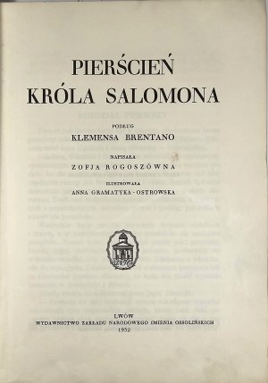 Rogoszówna Zofja - The Ring of King Solomon according to Clement Bretano, written ... Illustrated by Anna Gramatyka-Ostrowska. Lviv 1932 Ossolineum.