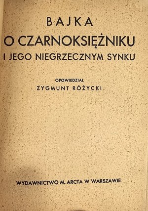 Różycki Zygmunt - The fairy tale about the wizard and his naughty son. Warsaw 1938 Wyd. M. Arcta.