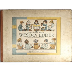 Rogoszówna Zofia - Wesoły ludek. Dwanaście obrazków dla dzieci. Warszawa-Lublin-Łódź [1912] Nakł. Gebethnera i Wolffa.
