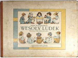 Rogoszówna Zofia - Wesoły ludek. Twelve pictures for children. Warsaw-Lublin-Łódź [1912] Nakł. Gebethner and Wolff.