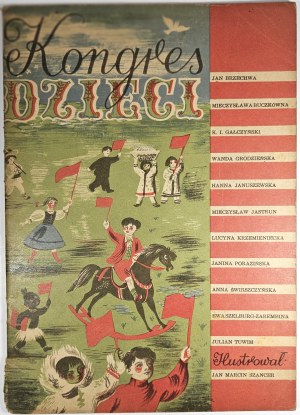 Grodzienska Wanda - The Congress of Children. Edited by ... Illustrated by Jan Marcin Szancer. Published in Warsaw 1950 Main Civic Committee for the Celebration of the International Children's Day in Poland.