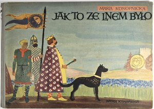 Konopnicka Maria - Jak to ze lnem było. Warsaw 1954 Nasza Księgarnia. Illustrated by Bogdan Zieleniec.