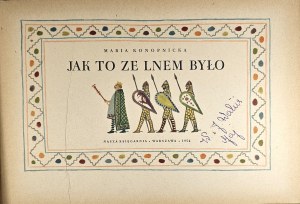 Konopnicka Maria - Jak to ze lnem było. Warsaw 1954 Nasza Księgarnia. Illustrated by Bogdan Zieleniec.