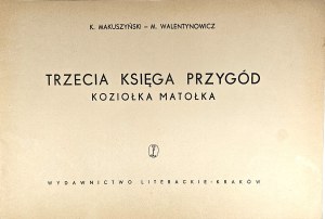 Makuszyński Kornel, Walentynowicz Marian - Trzecia księga przygód Koziołka Matołka. Kraków 1957 Wyd. Literackie.