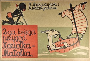 Makuszyński Kornel, Walentynowicz Marian - Druga księga przygód Koziołka Matołka. Kraków 1957 Wyd. Literackie.