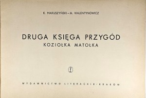 Makuszyński Kornel, Walentynowicz Marian - Druga księga przygód Koziołka Matołka. Kraków 1957 Wyd. Literackie.