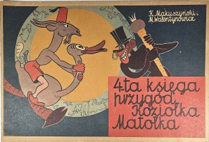 Makuszyński Kornel, Walentynowicz Marian - The fourth book of the adventures of Koziołek Matołek. Kraków 1957 Wyd. Literackie.