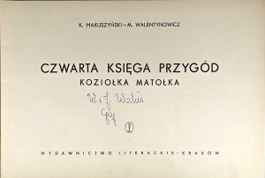 Makuszyński Kornel, Walentynowicz Marian - The fourth book of the adventures of Koziołek Matołek. Kraków 1957 Wyd. Literackie.