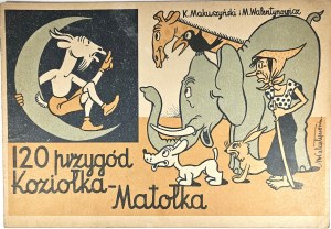 Makuszyński Kornel, Walentynowicz Marian - 120 adventures of Koziołek Matołek. Kraków 1956 Wyd. Literackie.