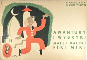 Makuszyński Kornel, Walentynowicz Marian - Awantury i wybryki małej małpki Fiki Miki. Kraków 1958 Wyd. Literackie.