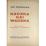 Brzechwa Jan - Kaczka Dziwaczka. Rysunki Franciszki Themerson. Warszawa-Kraków 1939 Wyd. J. Mortkowicza. Wydanie 1.