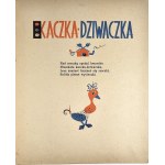 Brzechwa Jan - Kaczka Dziwaczka. Rysunki Franciszki Themerson. Warszawa-Kraków 1939 Wyd. J. Mortkowicza. Wydanie 1.