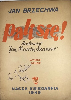Brzechwa Jan - Pali się! Illustrated by J. M. Szancer. Edition 2. Warsaw 1949 Nasza Księgarnia.