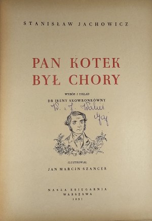 Jachowicz Stanisław - Mr. Kotek was sick. Illustrated by Jan Marcin Szancer. Warsaw 1951 Nasza Księgarnia.