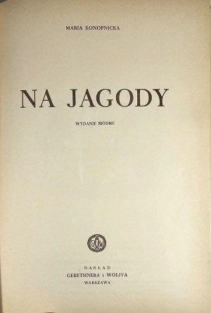 Konopnicka Maria - Na jagody. Illustrated by Zofia Fijałkowska. Warsaw 1950 Wyd. Gebethner and Wolff.