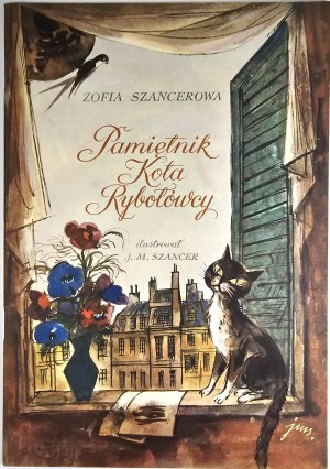 Szancerowa Zofia - Diary of the Fisherman's Cat. Illustrated by J. M. Szancer. Warsaw 1964 Biuro Wyd. 
