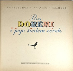 Brzechwa Jan, Szancer Jan Marcin - Mr. Doremi and his seven daughters. Warsaw 1955 Nasza Księgarnia.