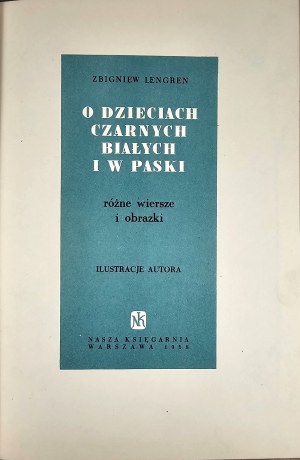 Lengren Zbigniew - About children black white and striped. Various poems and pictures. Warsaw 1958 Nasza Księgarnia.
