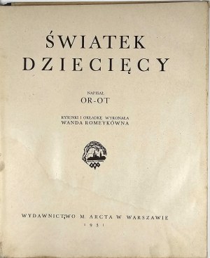 [Oppman Arthur] - Children's world. Written by Or-Ot. Drawings and cover made by Wanda Romeykówna. Warsaw 1931 Wyd. M. Arcta.