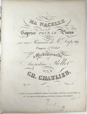 Chaulieu Charles - Ma Nacelle Caprice Pour le Piano, Compose & Dedie a Mademoiselle Augustine Rollet, ca. 1823.