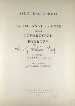 Lahuti Abdul Kasi - Uzum-Angur-Enab or Traveling Companions. Translated by Julian Tuwim. Illustrated by Jan Marcin Szancer. Warsaw 1951 Nasza Księgarnia.