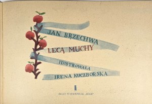 Brzechwa Jan - The flies are flying. Illustrated by Irena Kuczborska. Warsaw [1959] Biuro Wyd. 