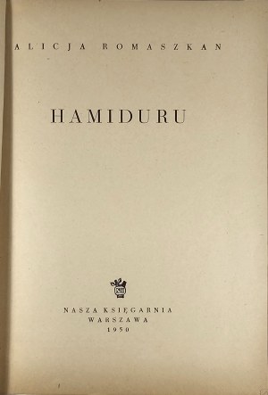 Romaszkan Alicja - Hamiduru. Warsaw 1950 Nasza Księgarnia.