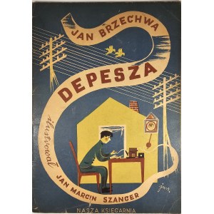 Brzechwa Jan - Depesza. Ilustrował Jan Marcin Szancer. Warszawa 1950 Nasza Księgarnia.