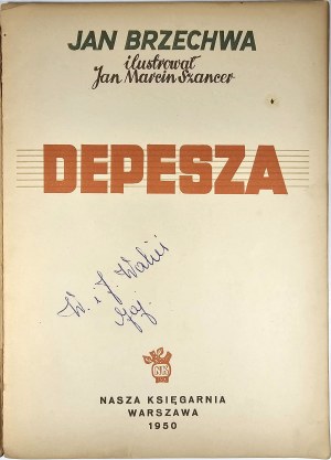 Brzechwa Jan - Depesza. Illustrated by Jan Marcin Szancer. Warsaw 1950 Nasza Księgarnia.